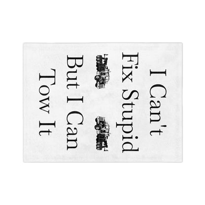 I Can't Fix Stupid Heavy Tow Truck Velveteen Microfiber Blanket