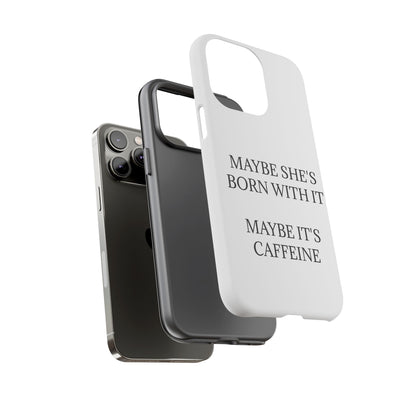 Born With It iPhone Case