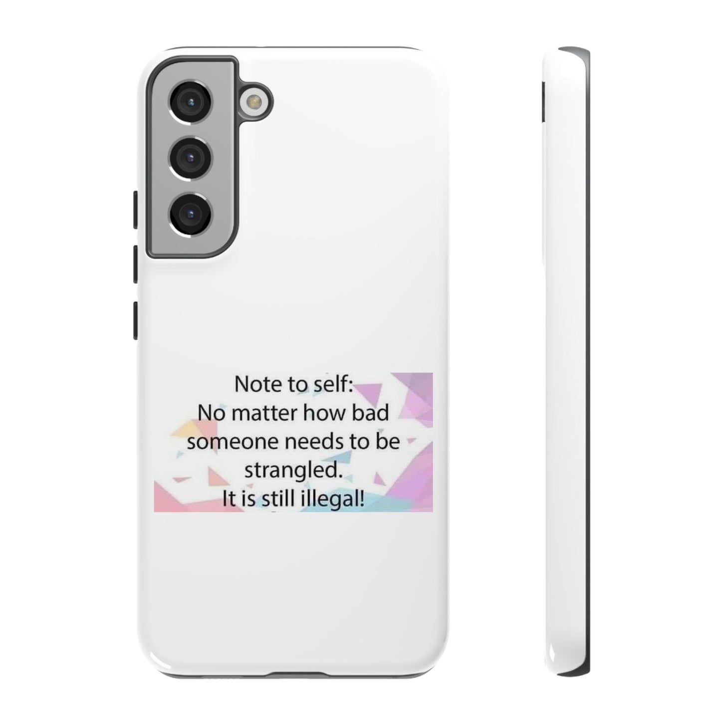 Note To Self Samsung Case
