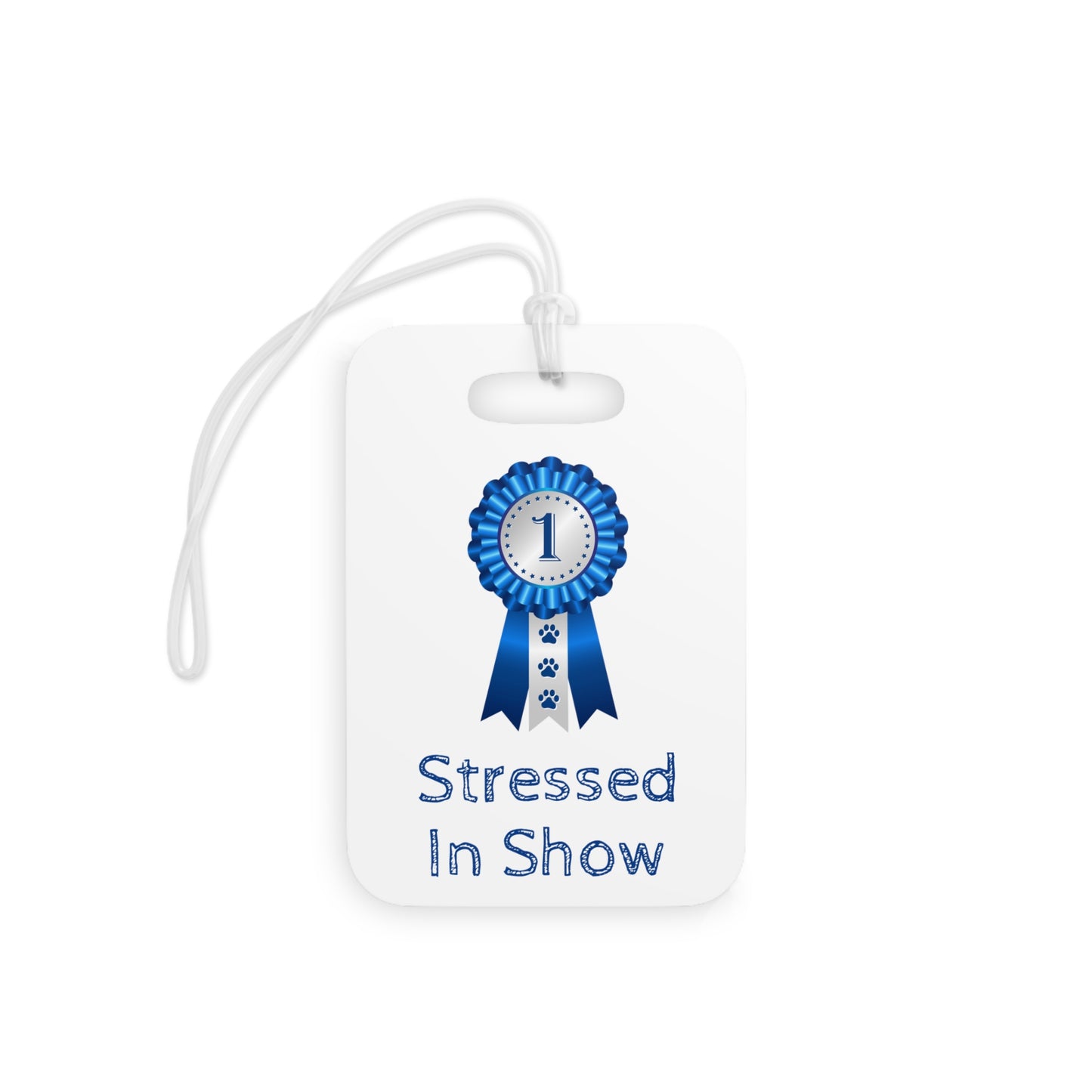 Stressed In Show Luggage Tag