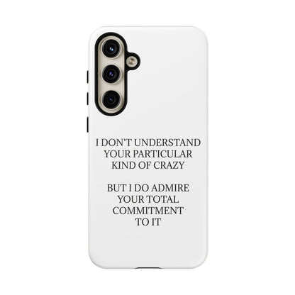 Kind Of Crazy Samsung Case