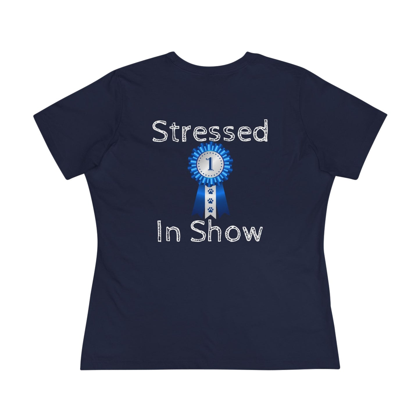 Stressed In  Show Women's Short Sleeve Crewneck Tee