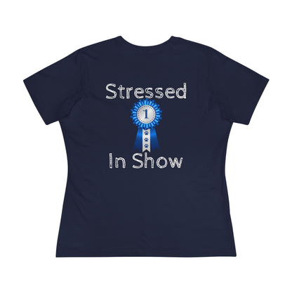 Stressed In  Show Women's Short Sleeve Crewneck Tee