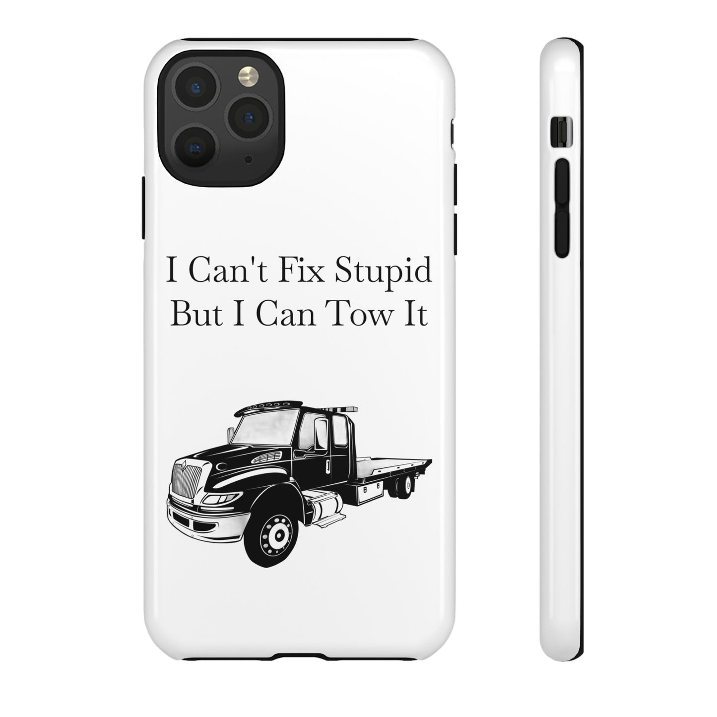 I Can't Fix Stupid Flatbed Tow Truck iPhone Case
