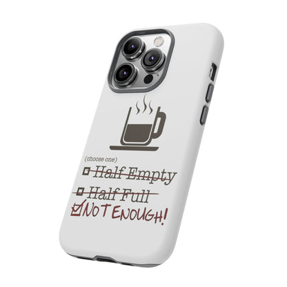 Not Enough iPhone Case