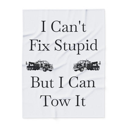 I Can't Fix Stupid Heavy Tow Truck Arctic Fleece Blanket