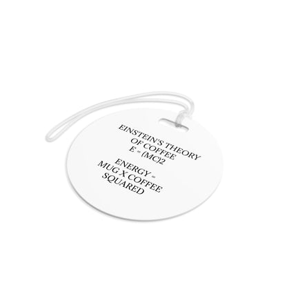 Einstein's Theory Of Coffee Luggage Tag