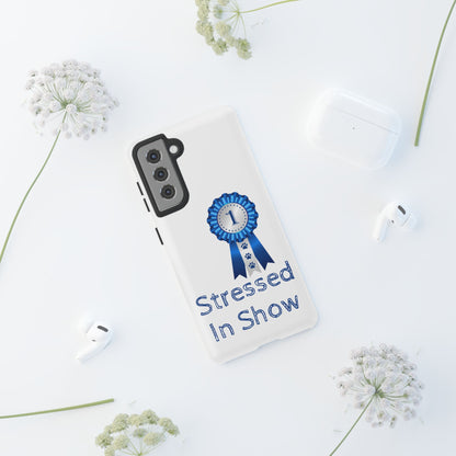 Stressed In Show Samsung Case
