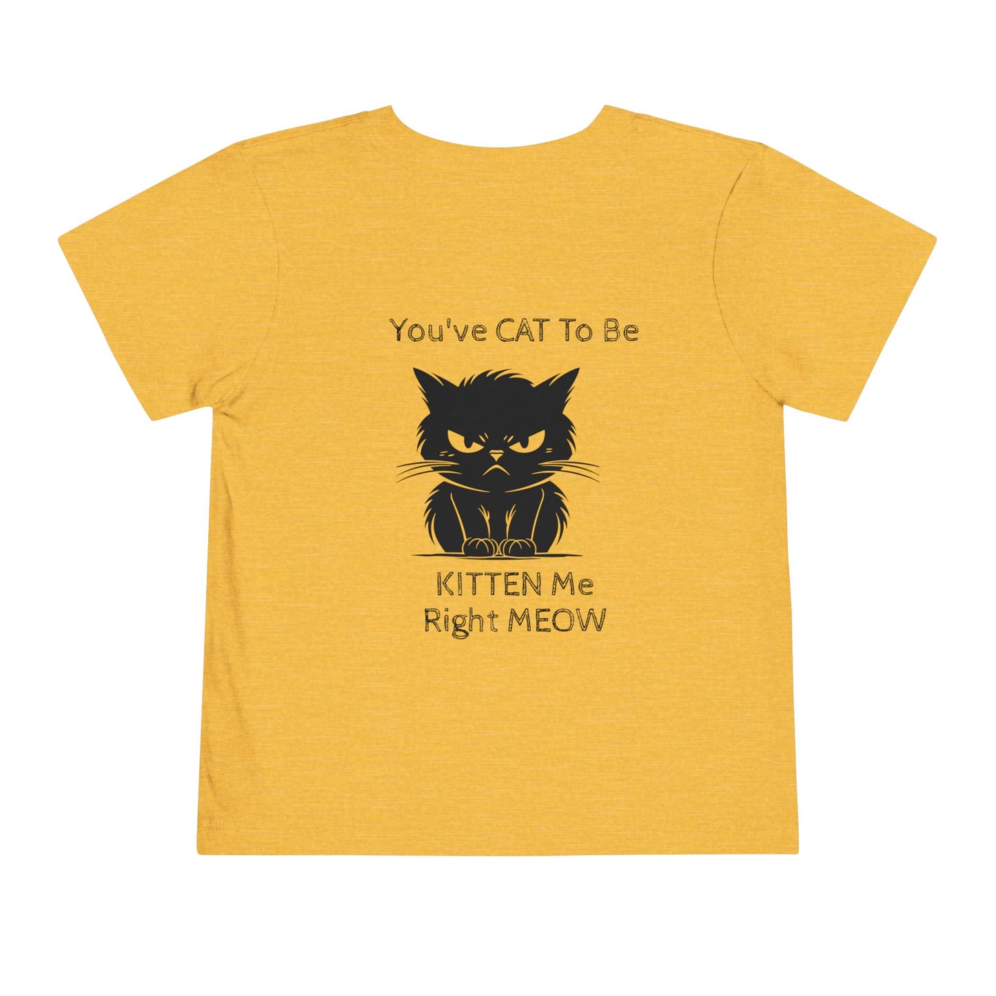 Kitten Me Toddler Unisex Short Sleeve Crewneck Tee