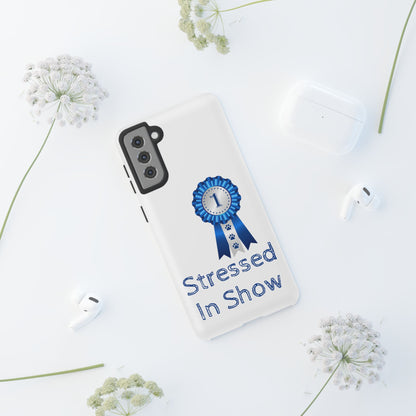 Stressed In Show Samsung Case