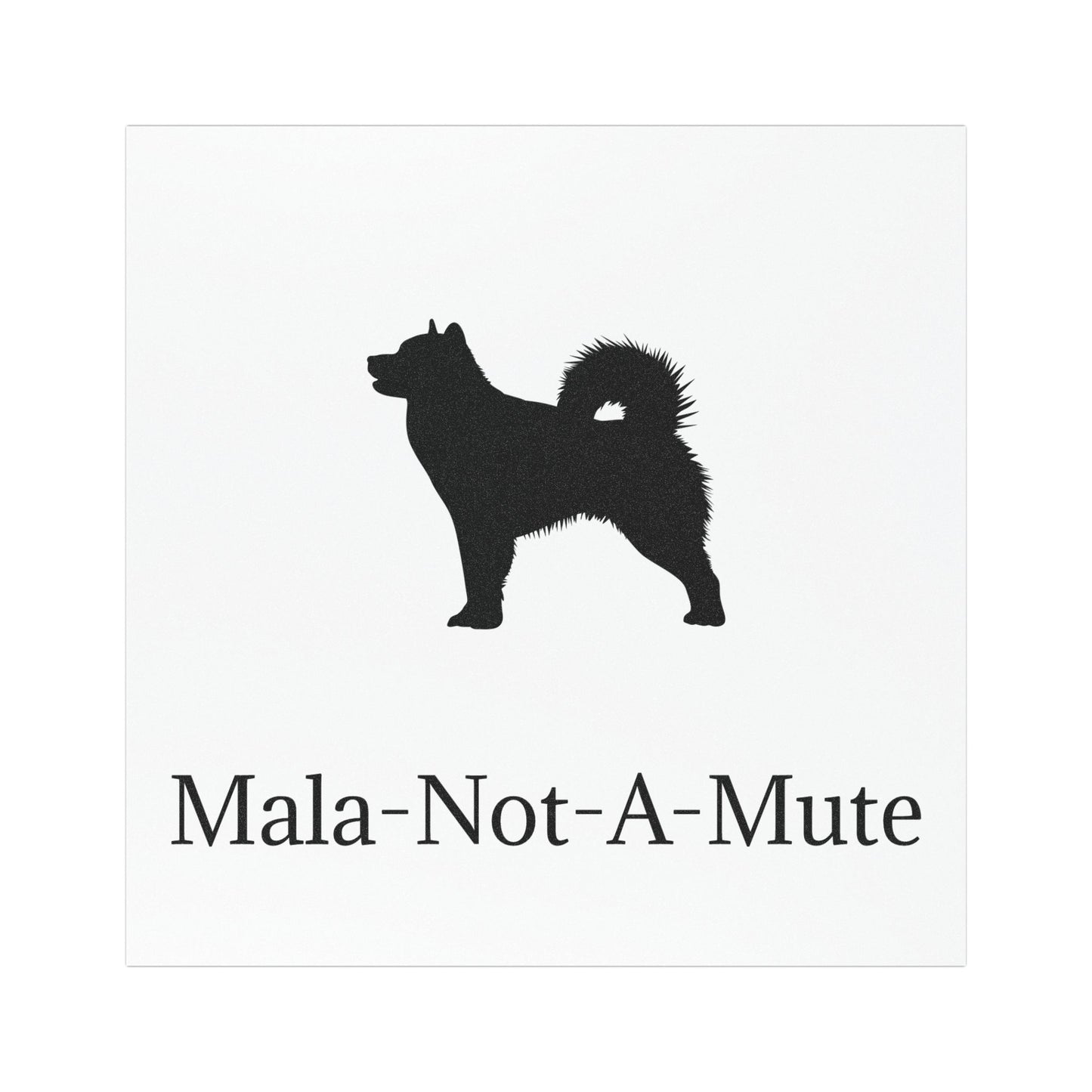 Mala-Not-A-Mute Indoor/Outdoor Magnet