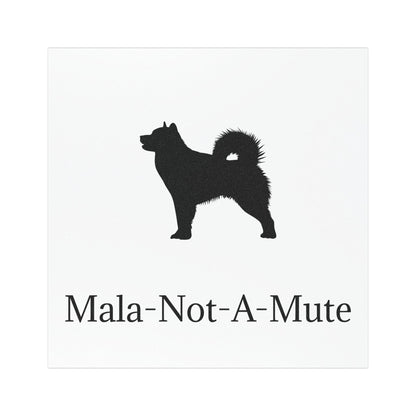 Mala-Not-A-Mute Indoor/Outdoor Magnet