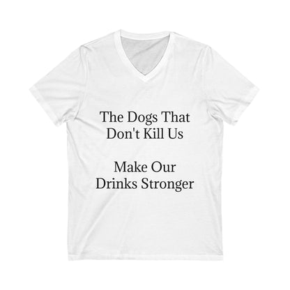 Drinks Stronger Unisex Short Sleeve V-Neck Tee