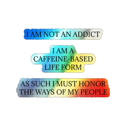 Not An Addict Holographic Sticker