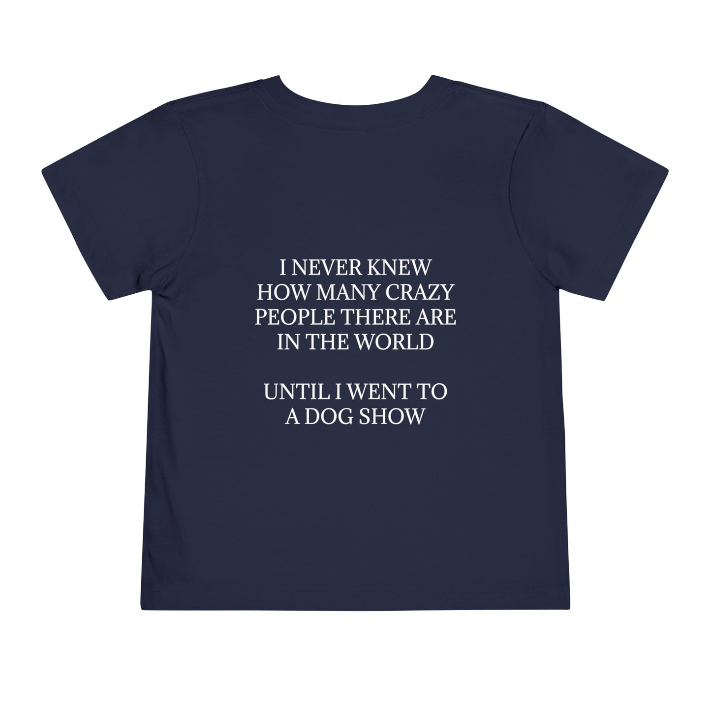 Never Knew Toddler Unisex Short Sleeve Crewneck Tee