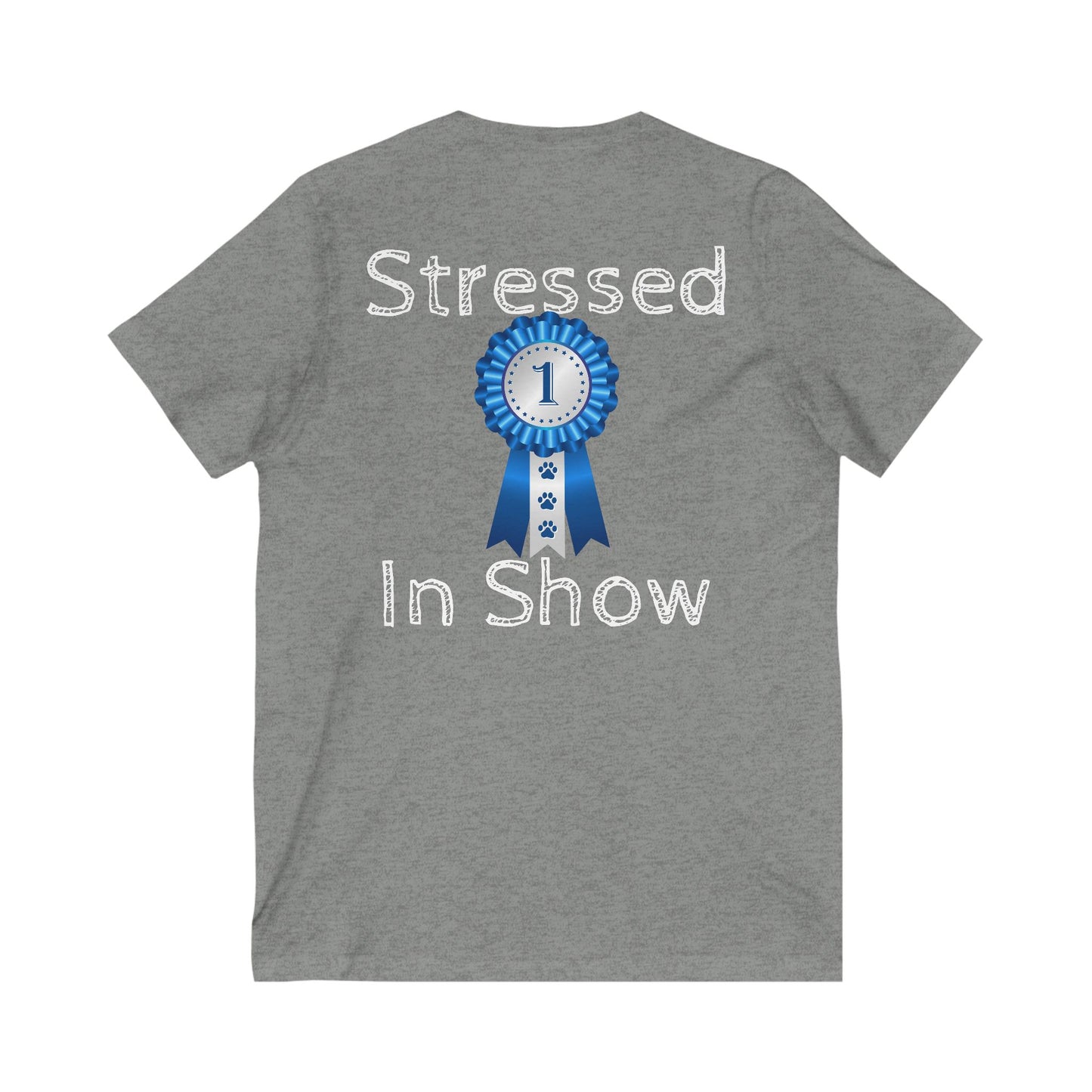 Stressed In Show Unisex Short Sleeve V-Neck Tee