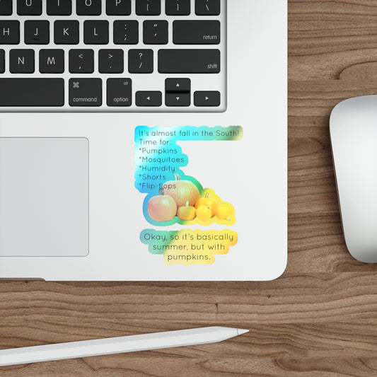 Fall In The South Holographic Sticker