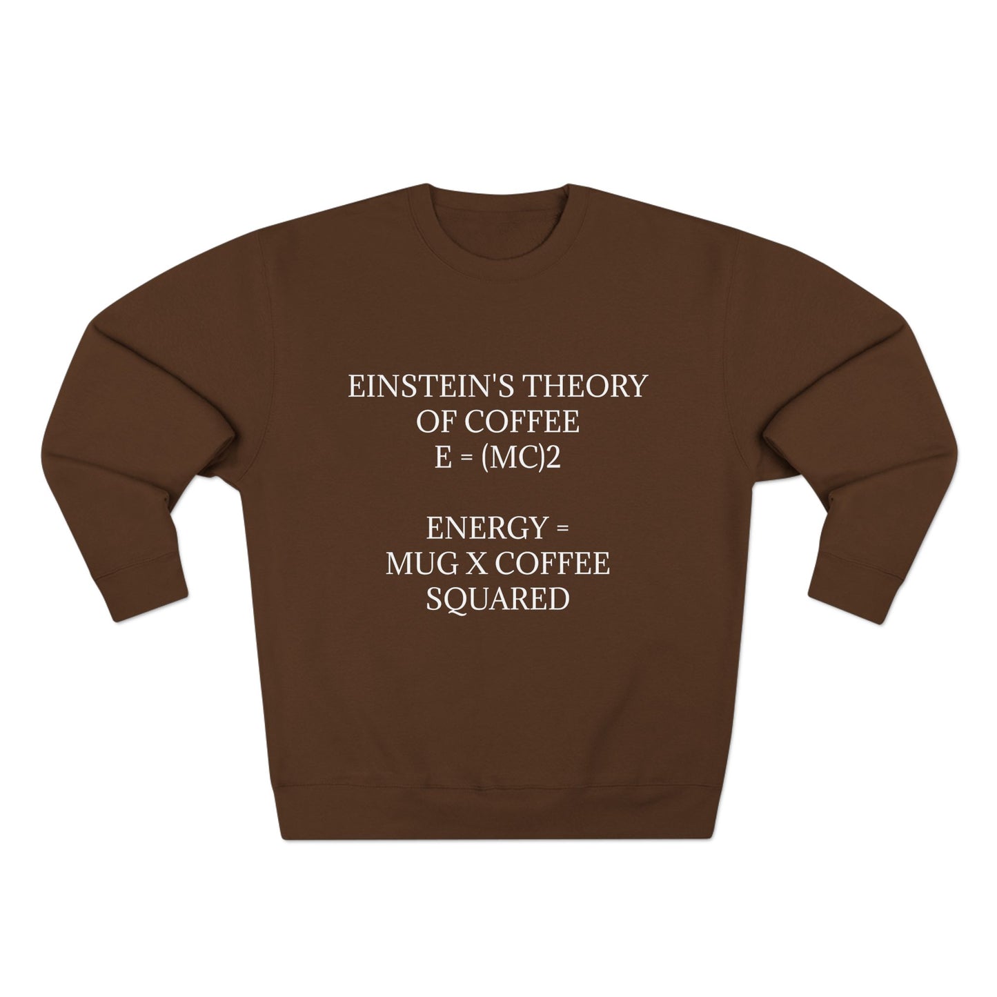 Einstein's Theory Of Coffee Unisex Crewneck Sweatshirt
