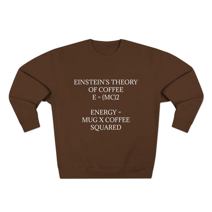 Einstein's Theory Of Coffee Unisex Crewneck Sweatshirt
