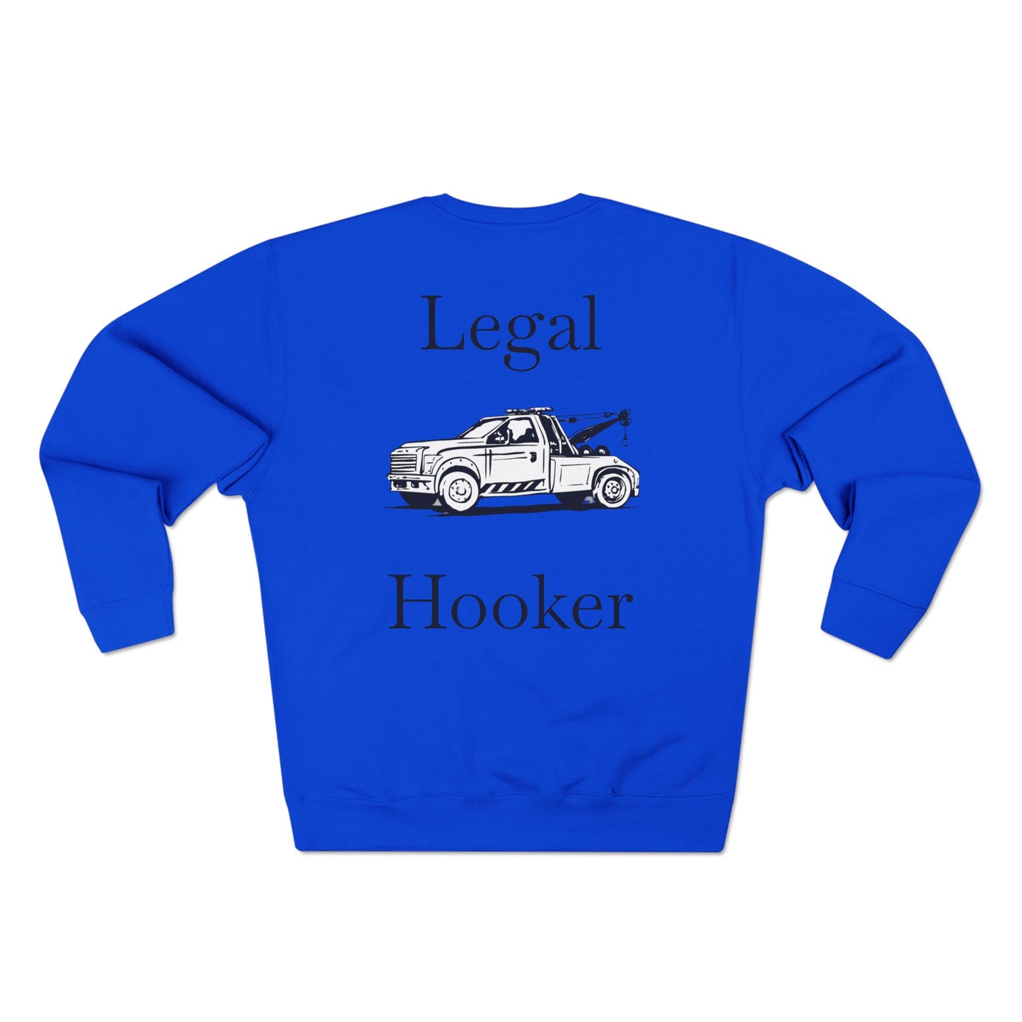 Legal H**ker Wheel Lift Tow Truck Unisex Crewneck Sweatshirt