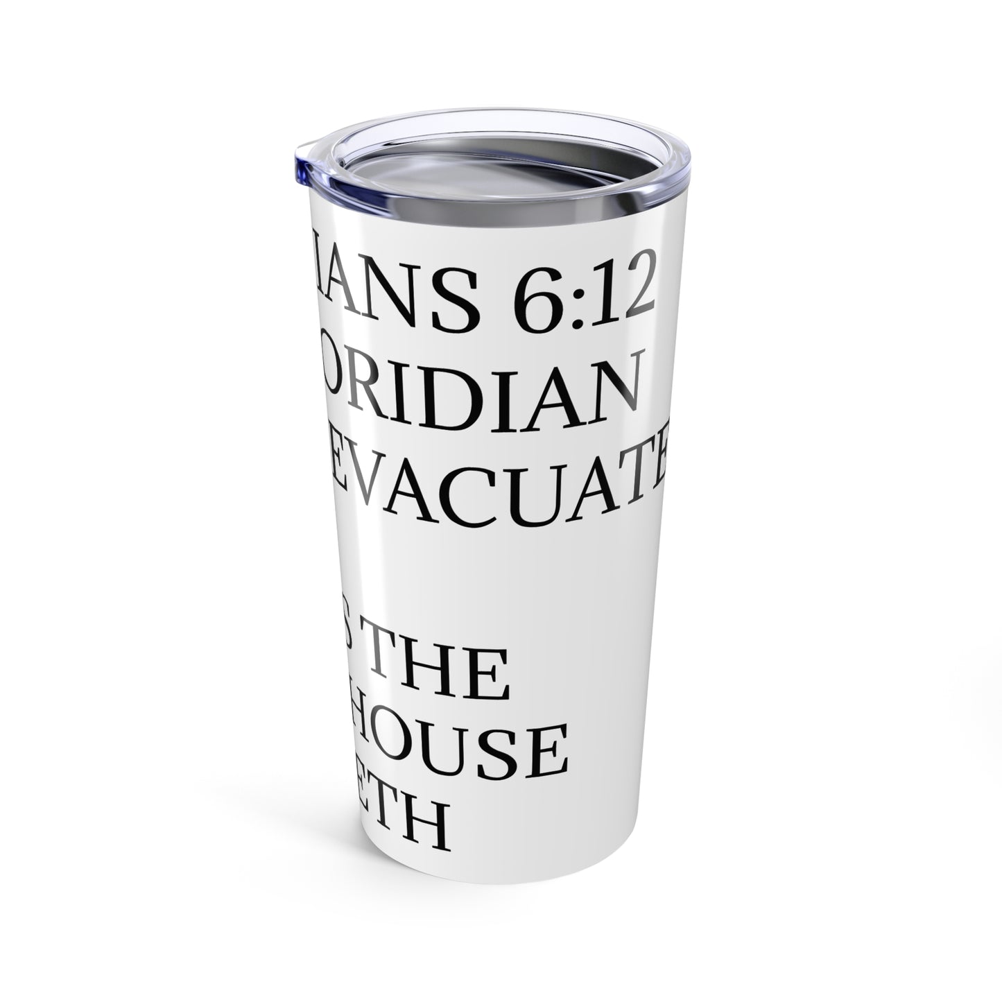 Florinthians 6:12 Tumbler