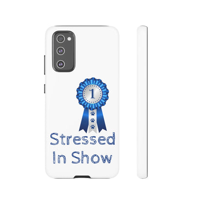 Stressed In Show Samsung Case