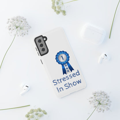 Stressed In Show Samsung Case
