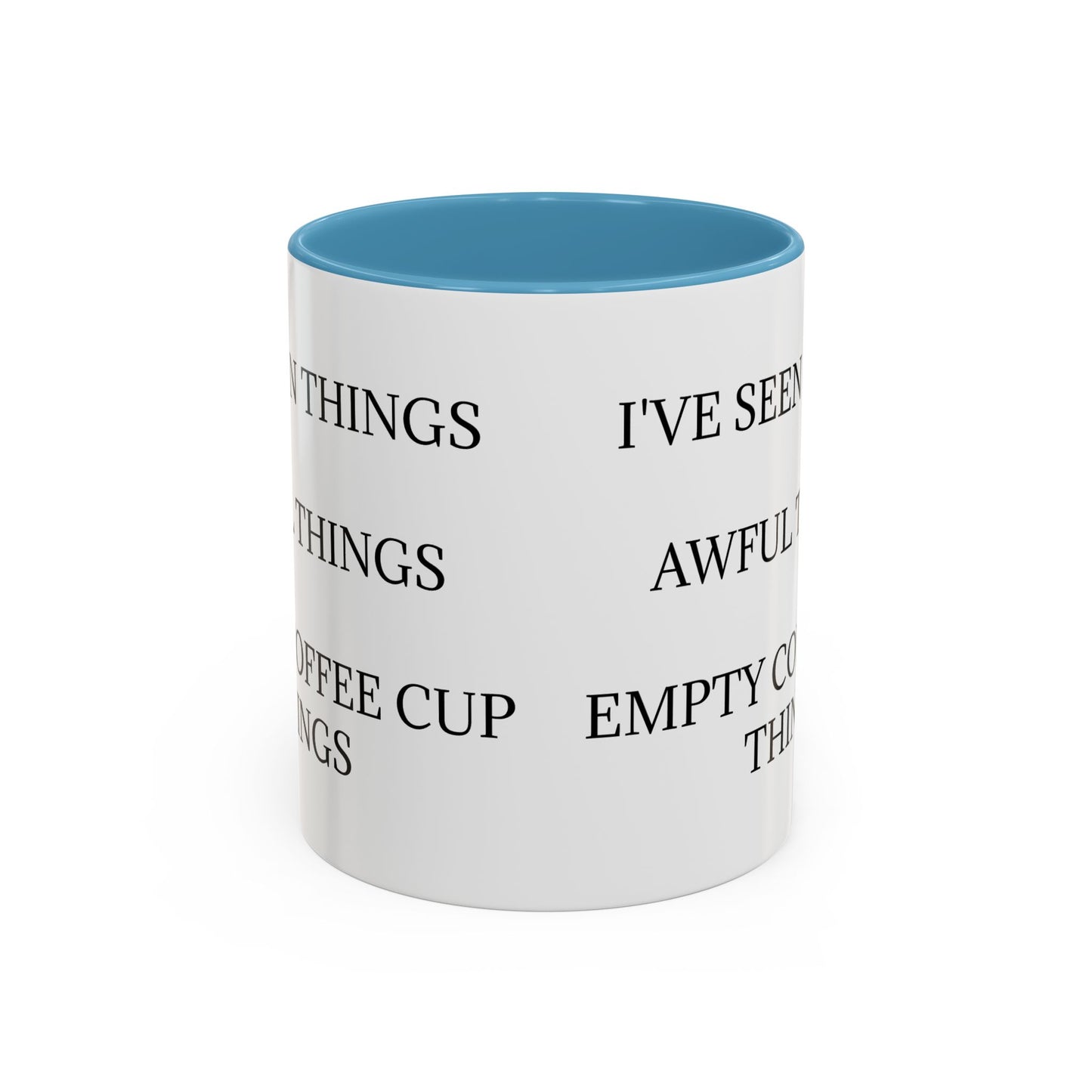 I've Seen Things 2-Tone Coffee Mug