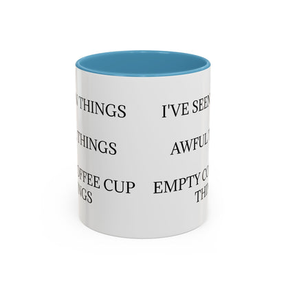 I've Seen Things 2-Tone Coffee Mug