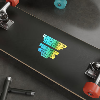 Kind Of Crazy Holographic Sticker