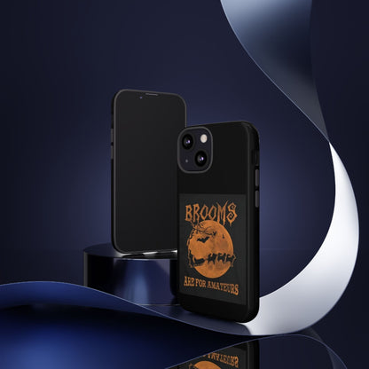 Brooms Are For Amateurs iPhone Case
