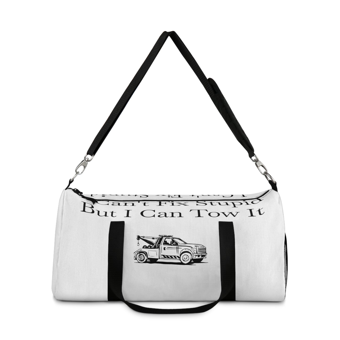 I Can't Fix Stupid Wheel Lift Tow Truck Duffel Bag