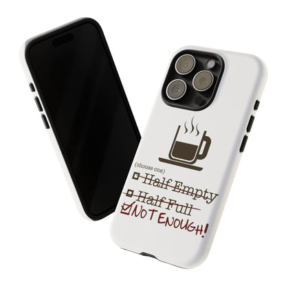 Not Enough iPhone Case