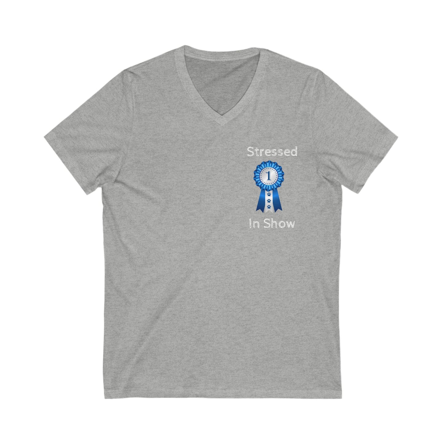 Stressed In Show Unisex Short Sleeve V-Neck Tee