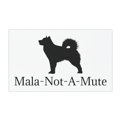 Mala-Not-A-Mute Indoor/Outdoor Magnet