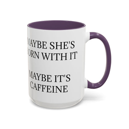 Born With It 2-Tone Coffee Mug