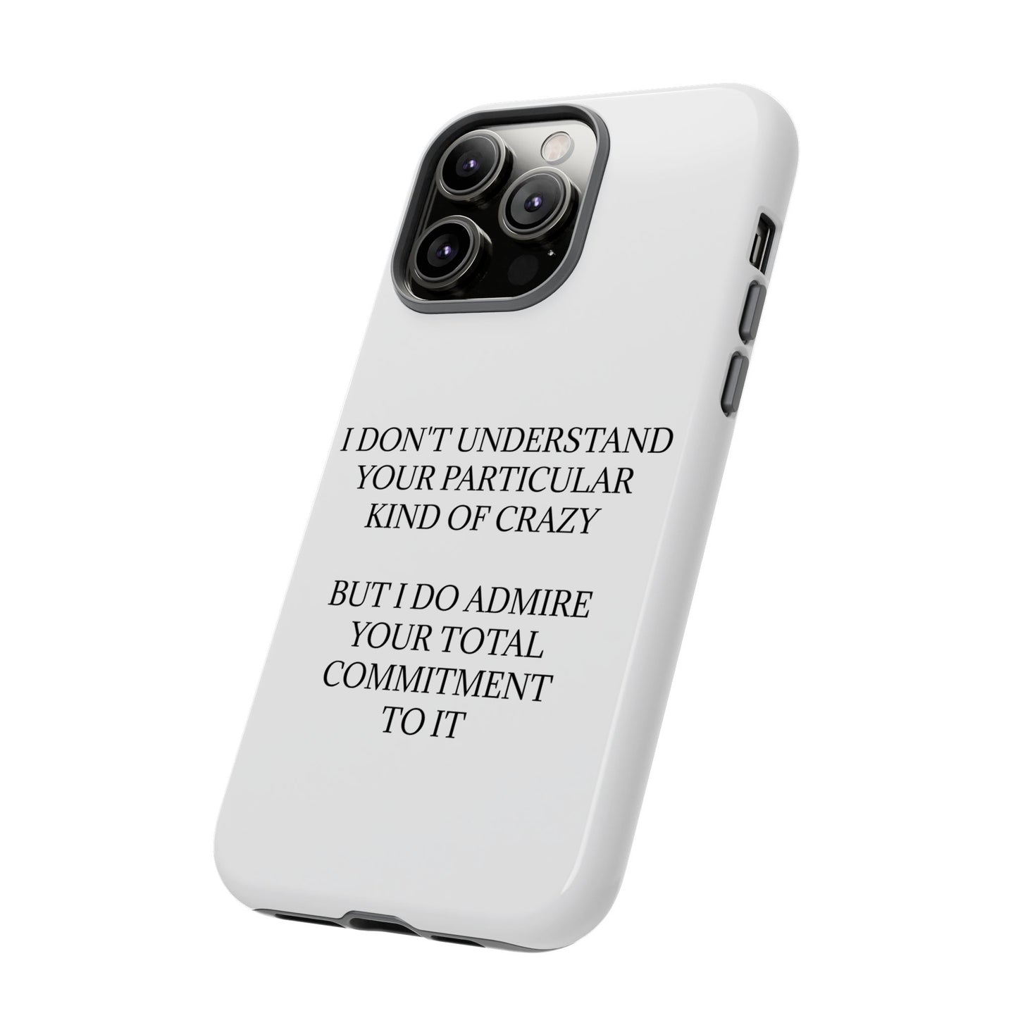 Kind Of Crazy iPhone Case