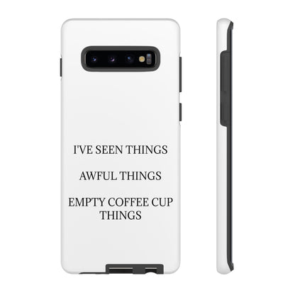 I've Seen Things Samsung Case