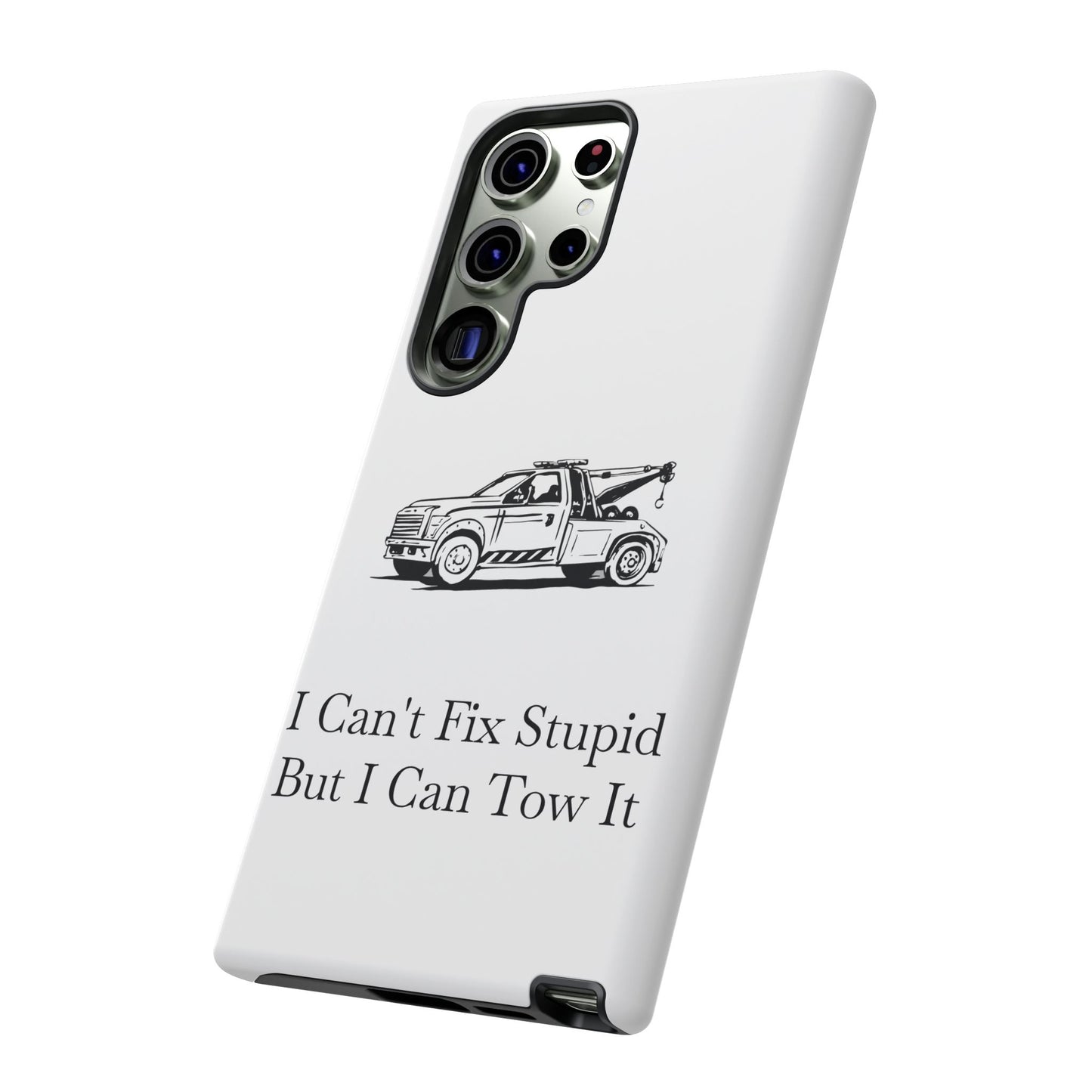 I Can't Fix Stupid Wheel Lift Tow Truck Samsung Case