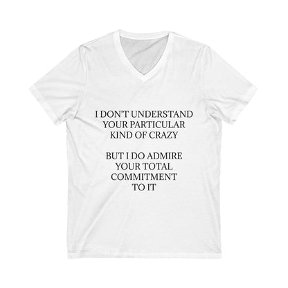 Kind Of Crazy Unisex Short Sleeve V-Neck Tee