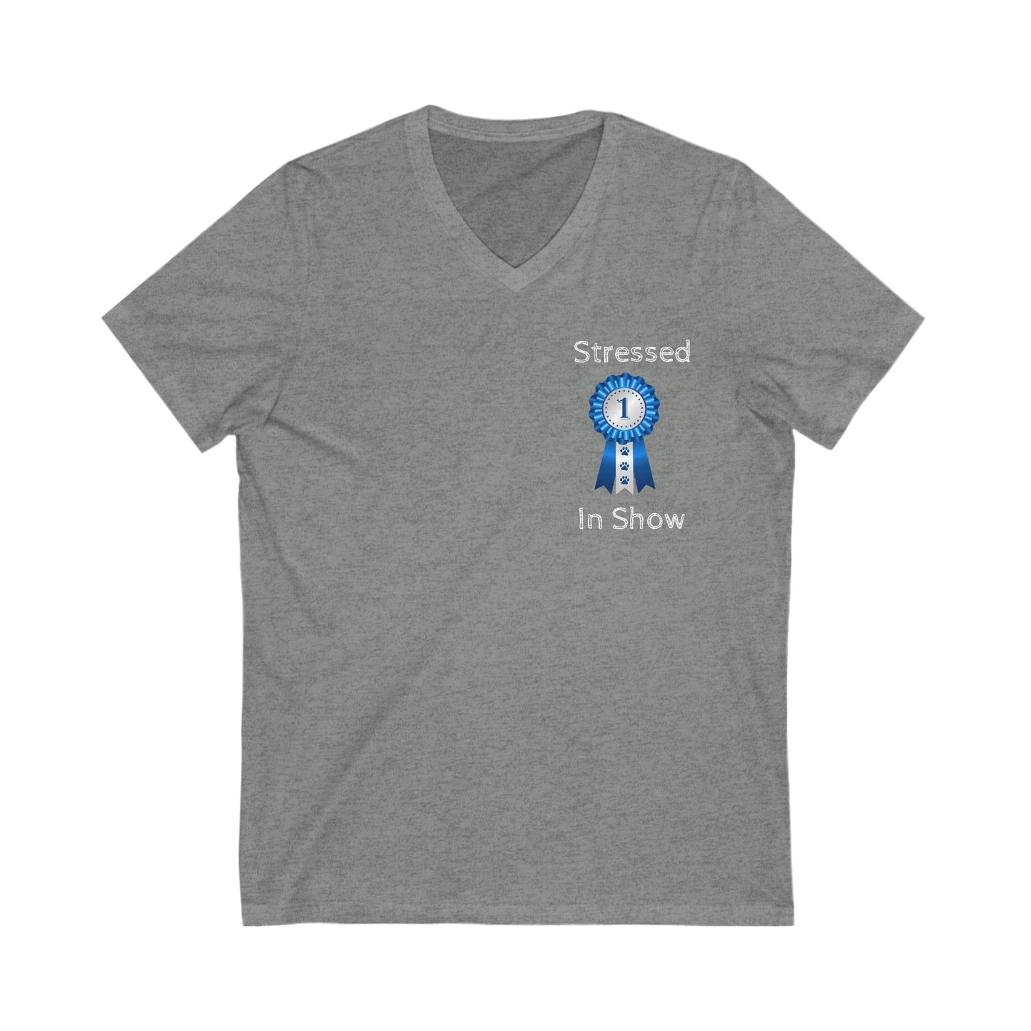 Stressed In Show Unisex Short Sleeve V-Neck Tee