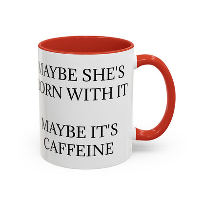 Born With It 2-Tone Coffee Mug