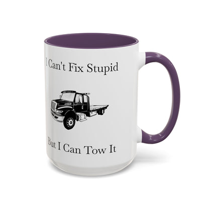 I Can't Fix Stupid Flatbed Tow Truck 2-Tone Coffee Mug
