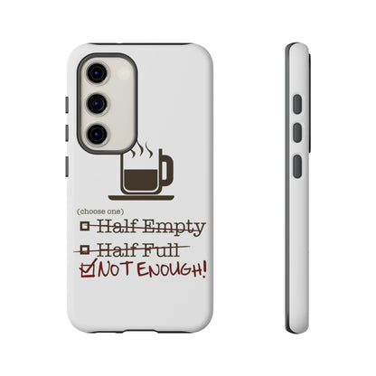 Not Enough Samsung Case