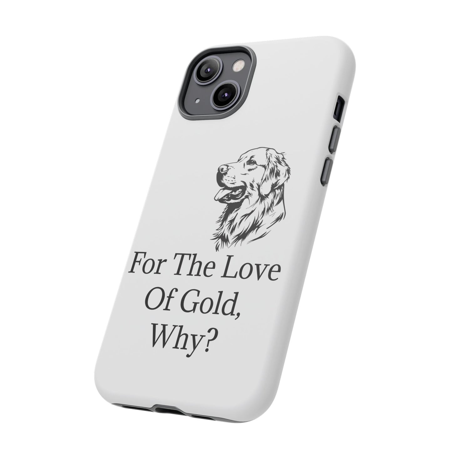 For The Love Of Gold iPhone Case
