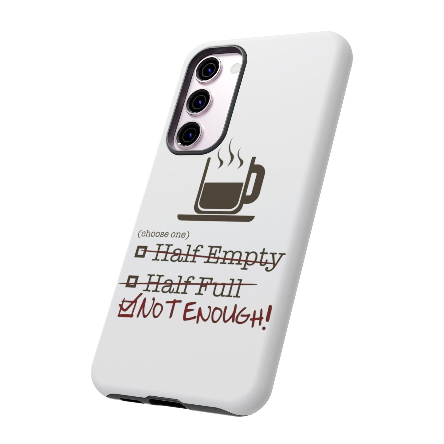 Not Enough Samsung Case