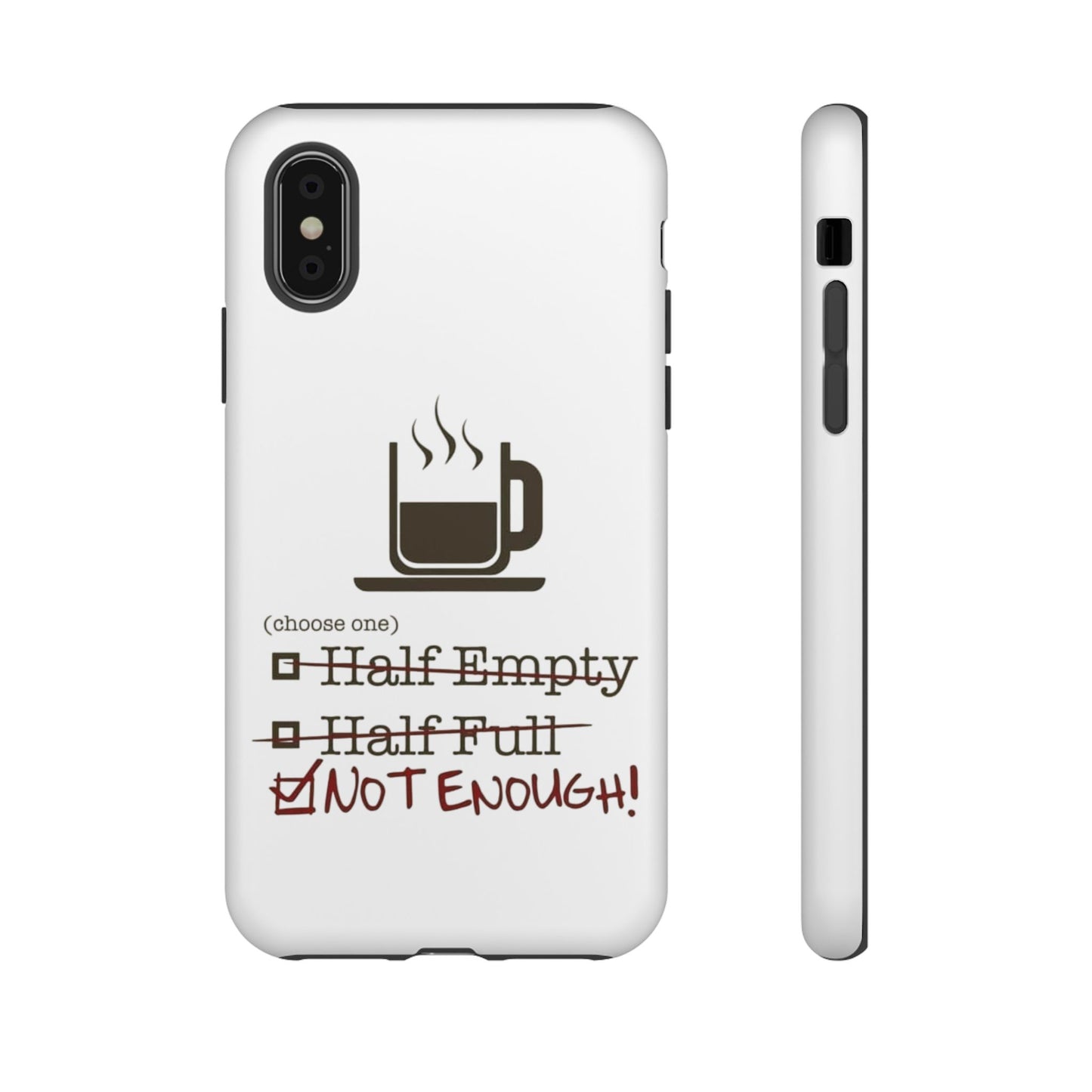 Not Enough iPhone Case