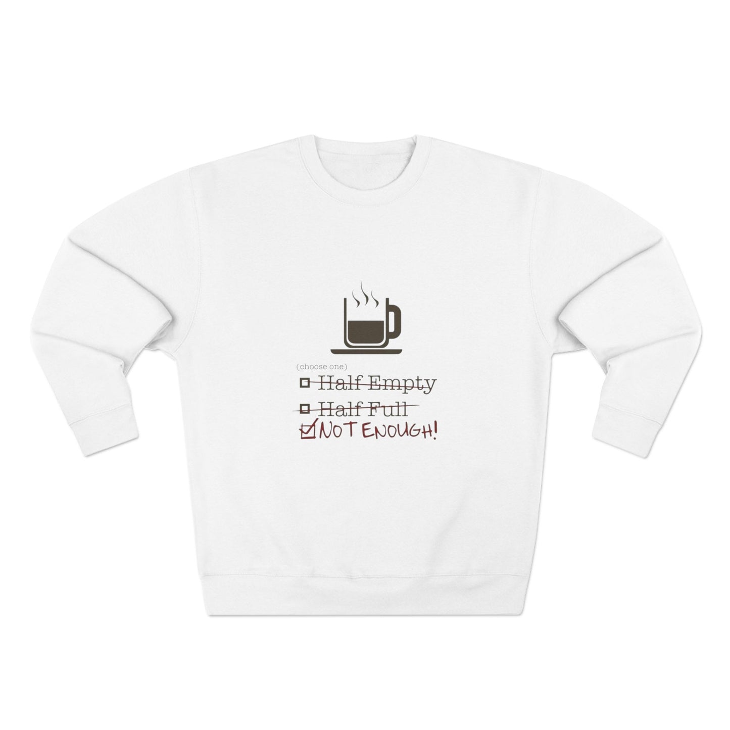 Not Enough Unisex Crewneck Sweatshirt
