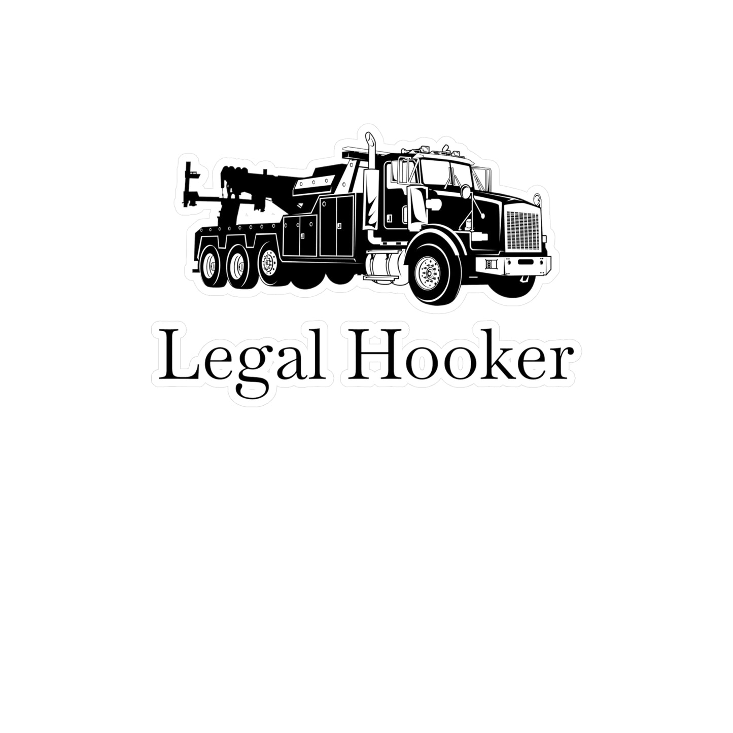 Legal H**ker Heavy Tow Truck Vinyl Decal
