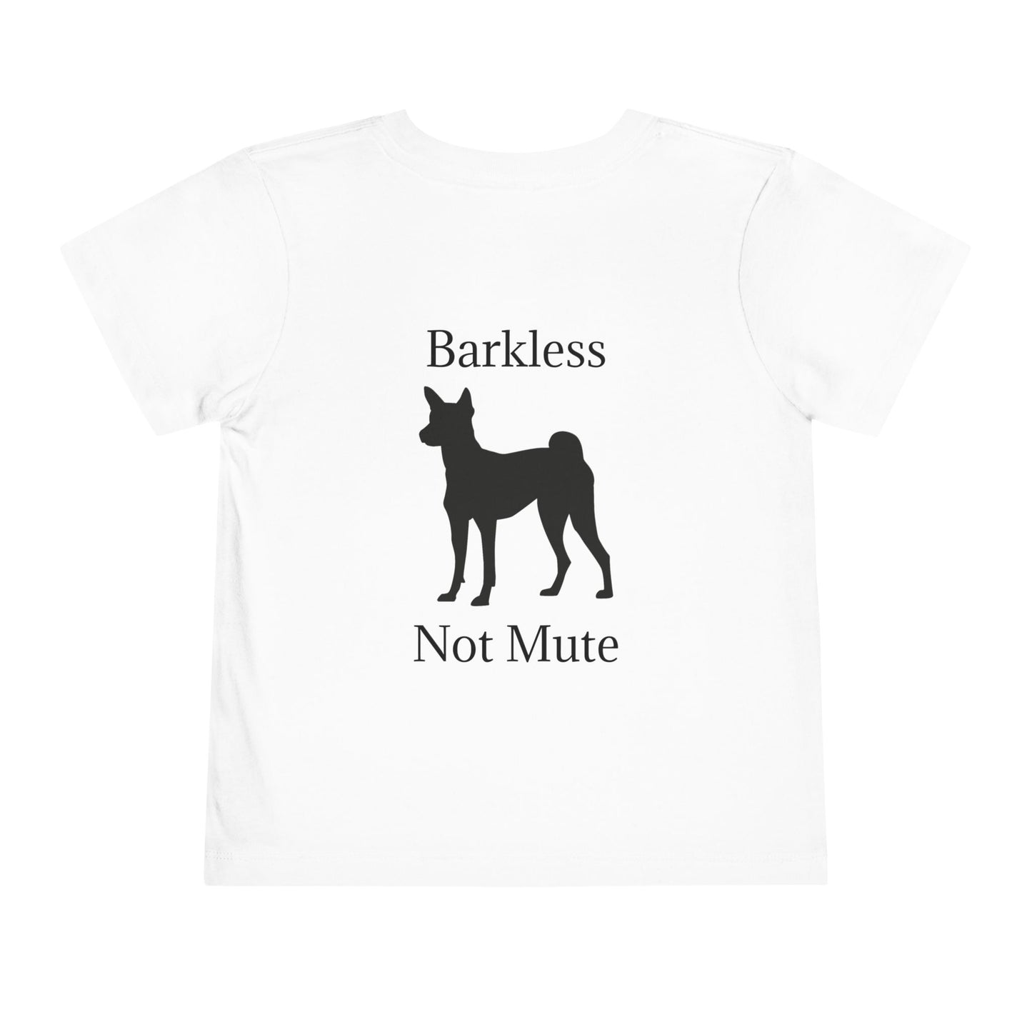 Barkless Not Mute Toddler Unisex Short Sleeve Crewneck Tee